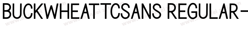 BuckwheatTCSans Regular字体转换